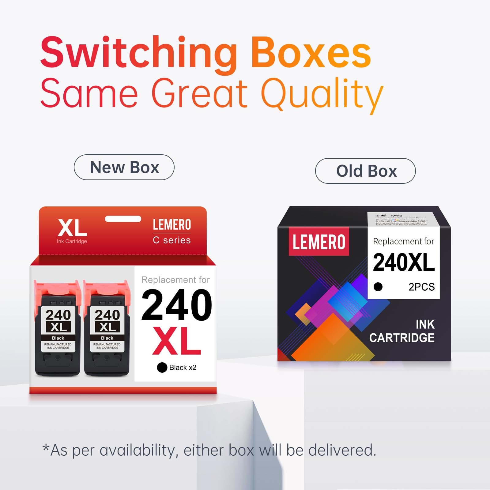 Switching Boxes, Same Great Quality" Announcement for LEMERO Ink Cartridges:LEMERO ink cartridge packaging transition from old to new design, showing two versions of the 240XL black ink cartridge, highlighting continuity in quality despite the box change.