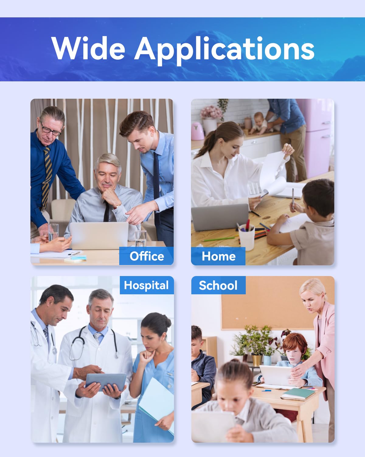 Diverse applications of products in office, home, hospital, and school settings.